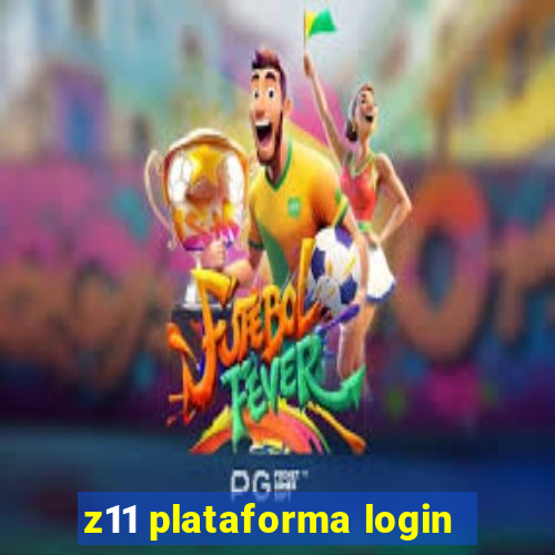 z11 plataforma login